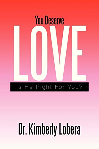 You Deserve Love: Is He Right For You?