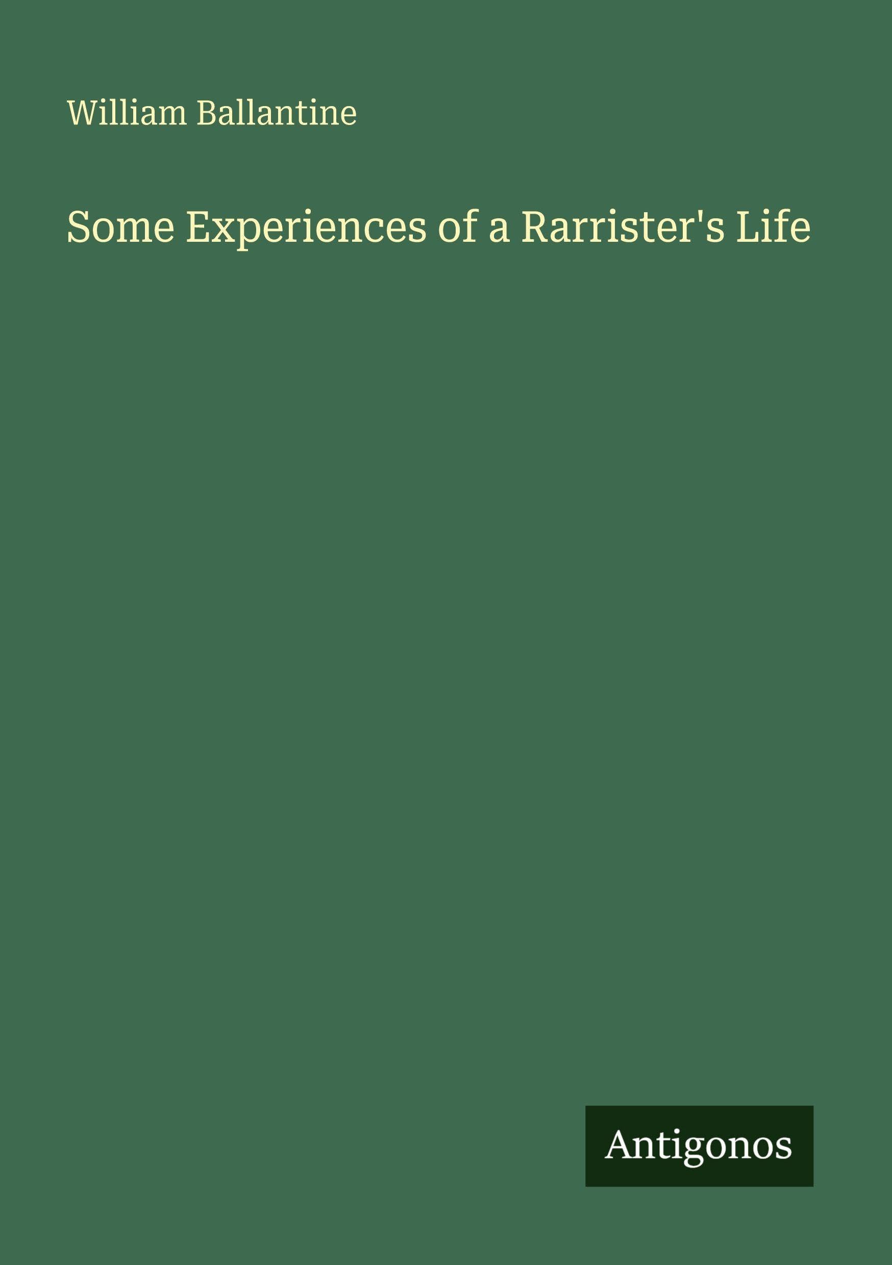 Some Experiences of a Rarrister's Life