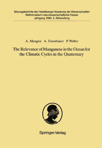 The Relevance of Manganese in the Ocean for the Climatic Cycles in the Quaternary: Vorgelegt in der Sitzung vom 18. November 1989 (Sitzungsberichte der Heidelberger Akademie der Wissenschaften)