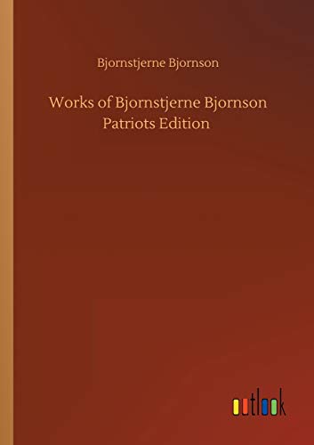 Works of Bjornstjerne Bjornson Patriots Edition