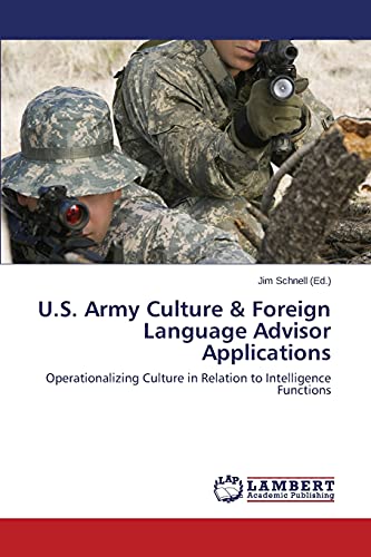 U.S. Army Culture & Foreign Language Advisor Applications: Operationalizing Culture in Relation to Intelligence Functions