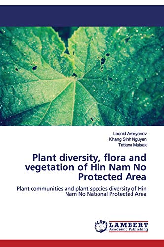 Plant diversity, flora and vegetation of Hin Nam No Protected Area: Plant communities and plant species diversity of Hin Nam No National Protected Area