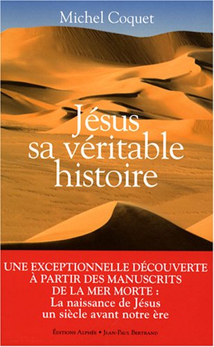 Jésus, Sa Véritable Histoire