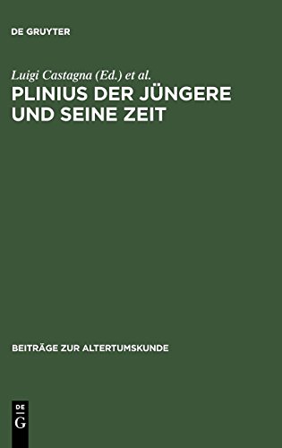 Plinius der Jüngere und seine Zeit (Beiträge zur Altertumskunde, Band 187)