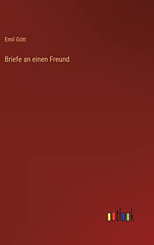Briefe an einen Freund
