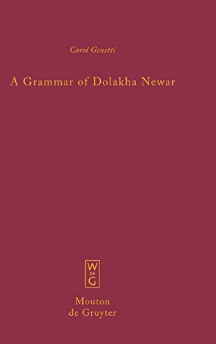 A Grammar of Dolakha Newar (Mouton Grammar Library [MGL], 40)
