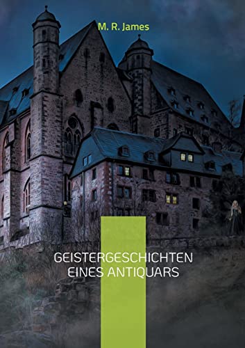 Geistergeschichten eines Antiquars: Eine Auswahl der berühmtesten Geistergeschichten (Helikon Edition)