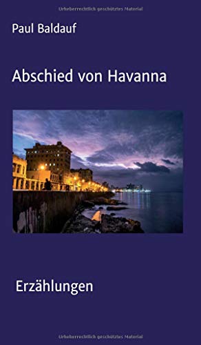 Abschied von Havanna: Erzählungen