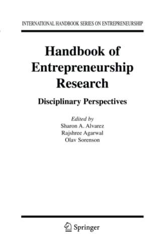 Handbook of Entrepreneurship Research: Disciplinary Perspectives (International Handbook Series on Entrepreneurship, Band 2)