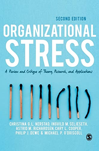 Organizational Stress: A Review and Critique of Theory, Research, and Applications