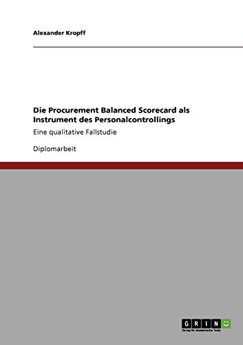 Die Procurement Balanced Scorecard als Instrument des Personalcontrollings: Eine qualitative Fallstudie
