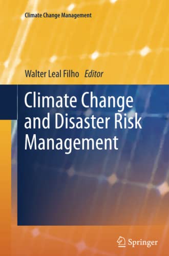 Climate Change and Disaster Risk Management (Climate Change Management)