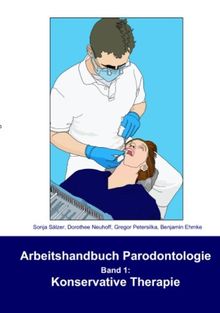 Arbeitshandbuch Parodontologie - Konservative Therapie: Band 1