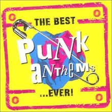Best Punk Anthems...Ever!