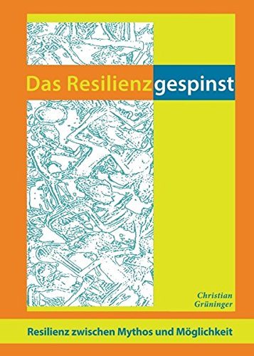 Das Resilienzgespinst - Christian Grüninger Kartoniert (TB)