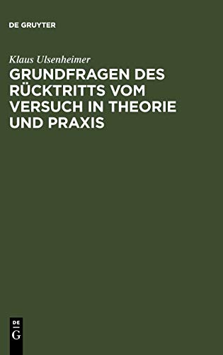 Grundfragen des Rücktritts vom Versuch in Theorie und Praxis