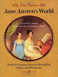 For Piano: Jane Austen's World. Evocative Music From The Classic Feature Films.