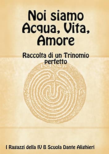 Noi siamo Acqua, Vita, Amore