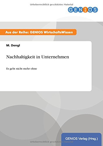 Nachhaltigkeit in Unternehmen: Es geht nicht mehr ohne