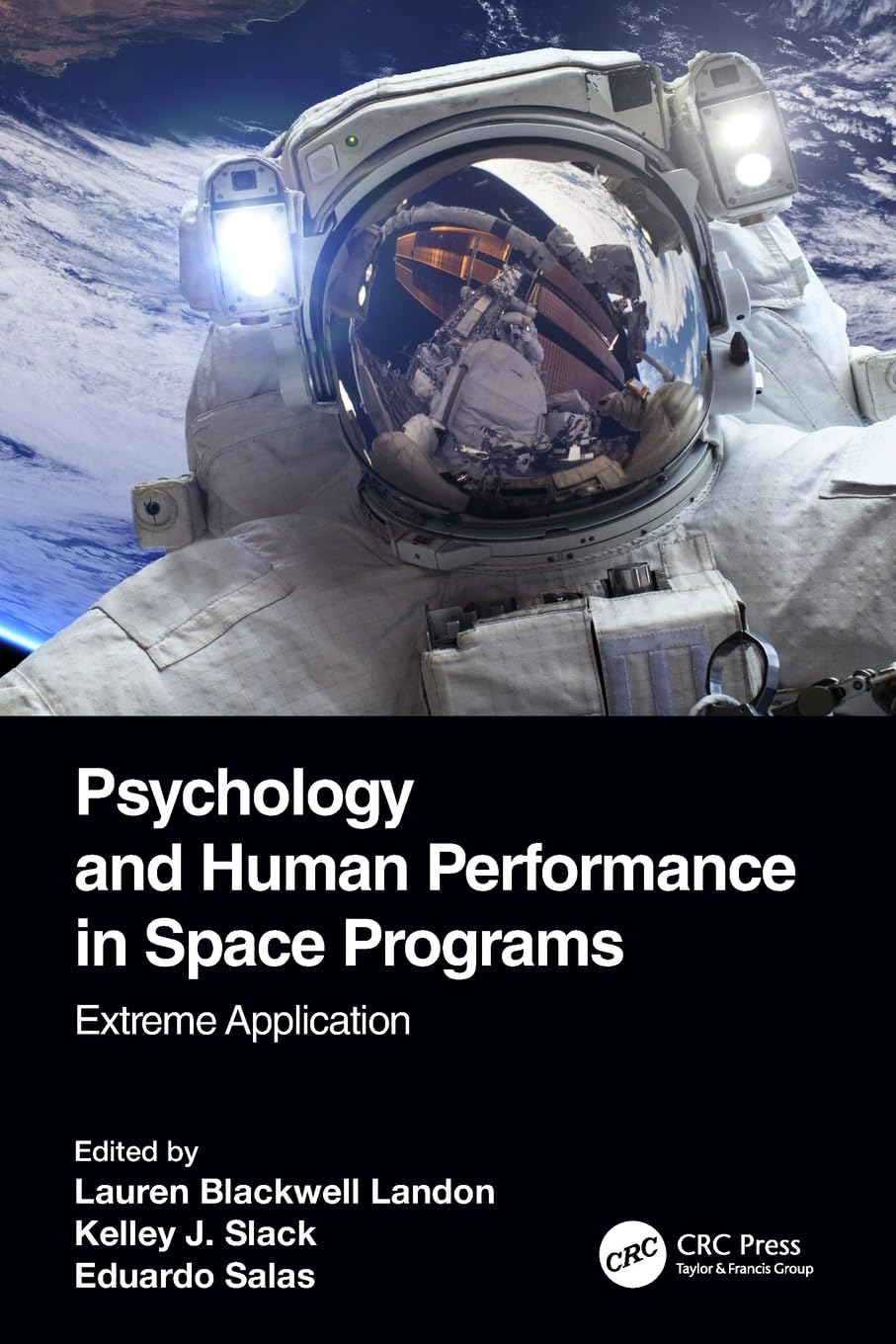 Psychology and Human Performance in Space Programs: Extreme Application (Psychology and Human Performance in Space Programs, Two-Volume Set)