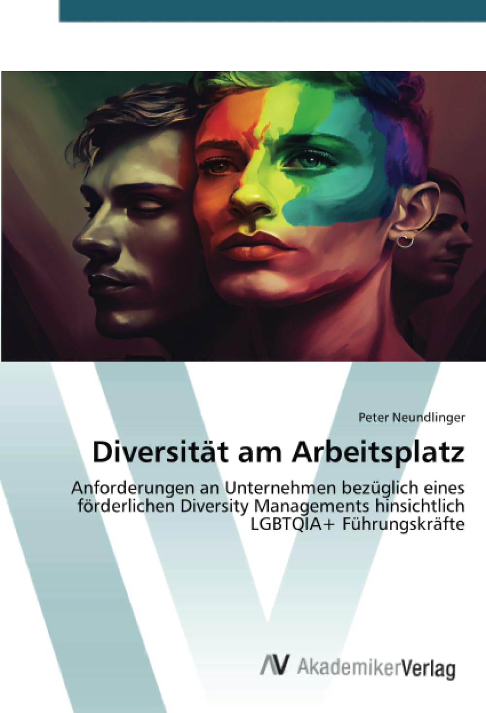 Diversität am Arbeitsplatz: Anforderungen an Unternehmen bezüglich eines förderlichen Diversity Managements hinsichtlich LGBTQIA+ Führungskräfte