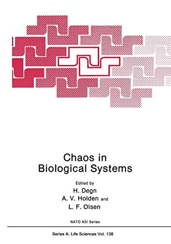 Chaos in Biological Systems (Nato Science Series A:, 138, Band 138)