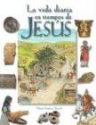 La vida diaria en los tiempos de Jesús