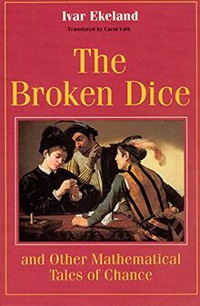 Ekeland, I: Broken Dice & Other Mathematical Tales of Chance