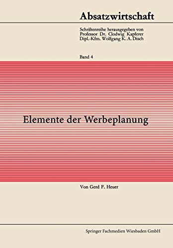 Elemente der Werbeplanung (Veröffentlichungen des Hamburgischen Welt-Wirtschafts-Archivs)