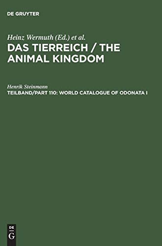 World Catalogue of Odonata I: Zygoptera (Das Tierreich / The Animal Kingdom)