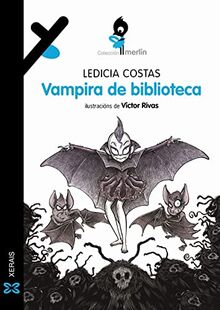 Vampira de biblioteca (INFANTIL E XUVENIL - MERLÍN - De 9 anos en diante)