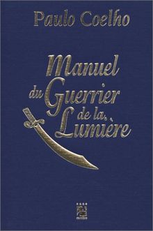 Manuel du Guerrier de la Lumière (Anne Carrière)