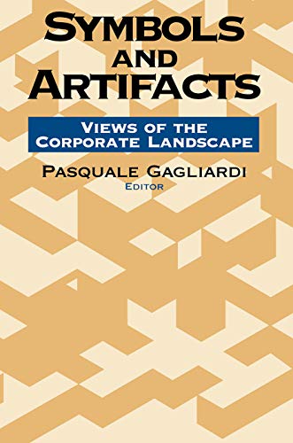 Symbols and Artifacts: Views of the Corporate Landscape (Communication and Social Order)