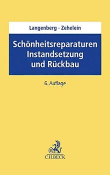 Schönheitsreparaturen, Instandsetzung und Rückbau: bei Wohn- und Gewerberaum