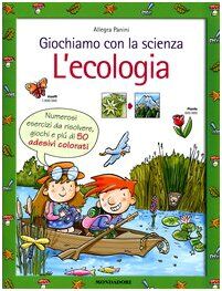 Giochiamo con la scienza. L'ecologia