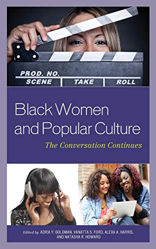 Black Women and Popular Culture: The Conversation Continues
