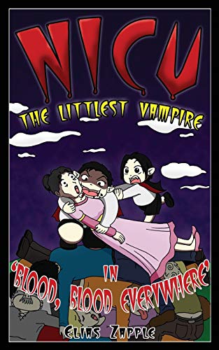 Blood, Blood Everywhere (Nicu - The Littlest Vampire American-English Edition, Band 3)
