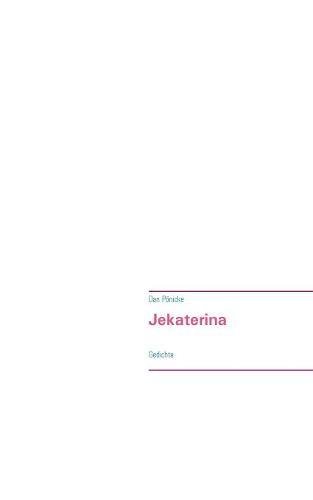 Jekaterina: Gedichte
