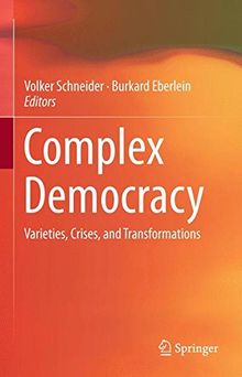 Complex Democracy: Varieties, Crises, and Transformations