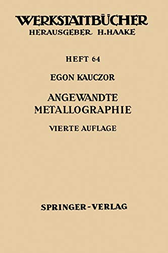 Angewandte Metallographie (Werkstattbücher, 64, Band 64)