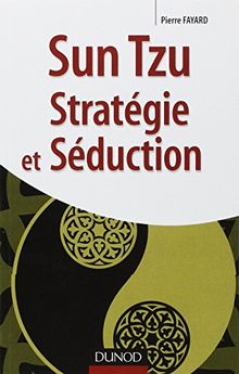 Sun Tzu : stratégie et séduction