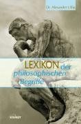 Lexikon der philosophischen Begriffe. Ein umfassendes Nachschlagewerk zur Philsophie von der Antike bis heute