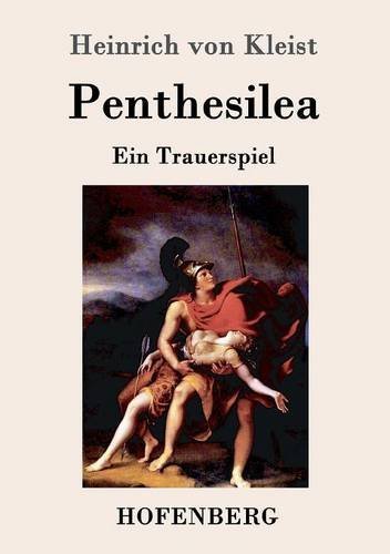 Penthesilea: Ein Trauerspiel