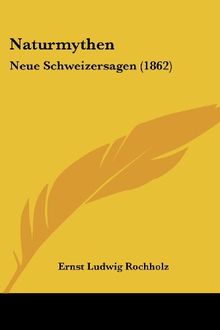 Naturmythen: Neue Schweizersagen (1862)