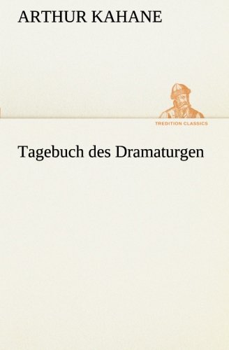 Tagebuch des Dramaturgen (TREDITION CLASSICS)