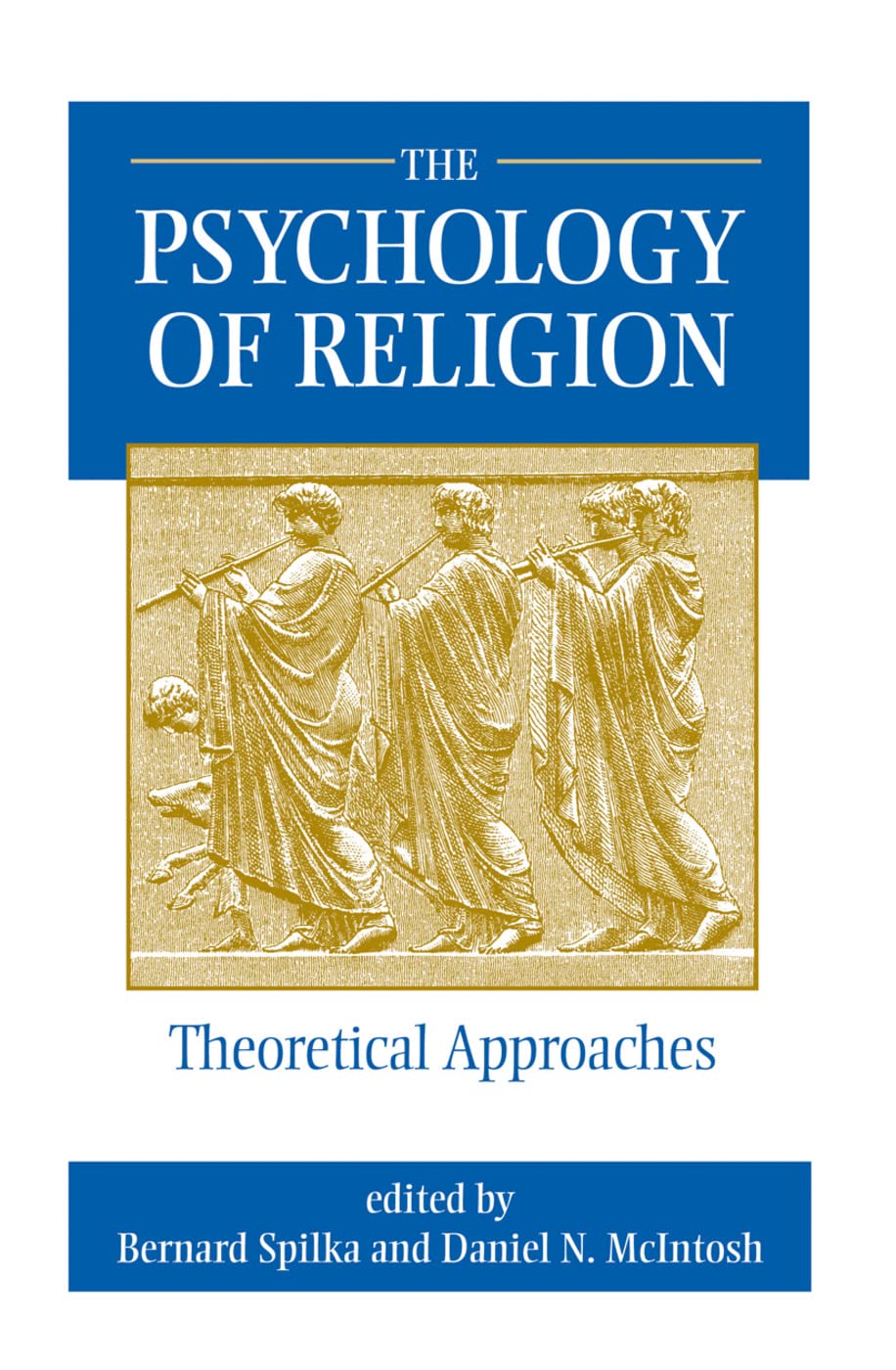 The Psychology Of Religion: Theoretical Approaches
