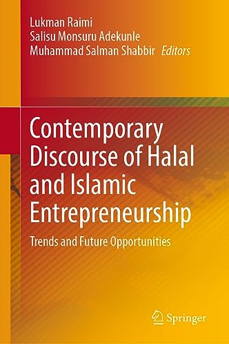 Contemporary Discourse of Halal and Islamic Entrepreneurship: Trends and Future Opportunities