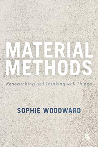 Sophie Woodward Material Methods, Researching And Thinking With Things