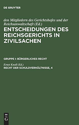 Recht der Schuldverhältnisse, 4 (Entscheidungen des Reichsgerichts in Zivilsachen. Bürgerliches Recht)
