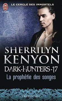 Le cercle des immortels, Tome 18 : La prophétie des songes de Kenyon, Sherrilyn | Livre | état très bon